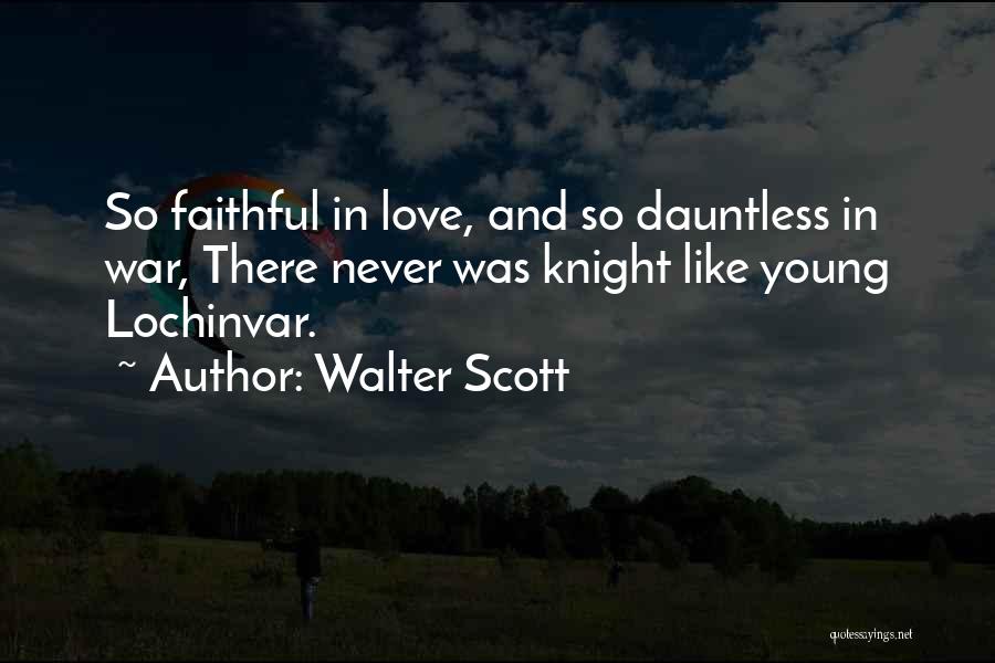 Love Like War Quotes By Walter Scott