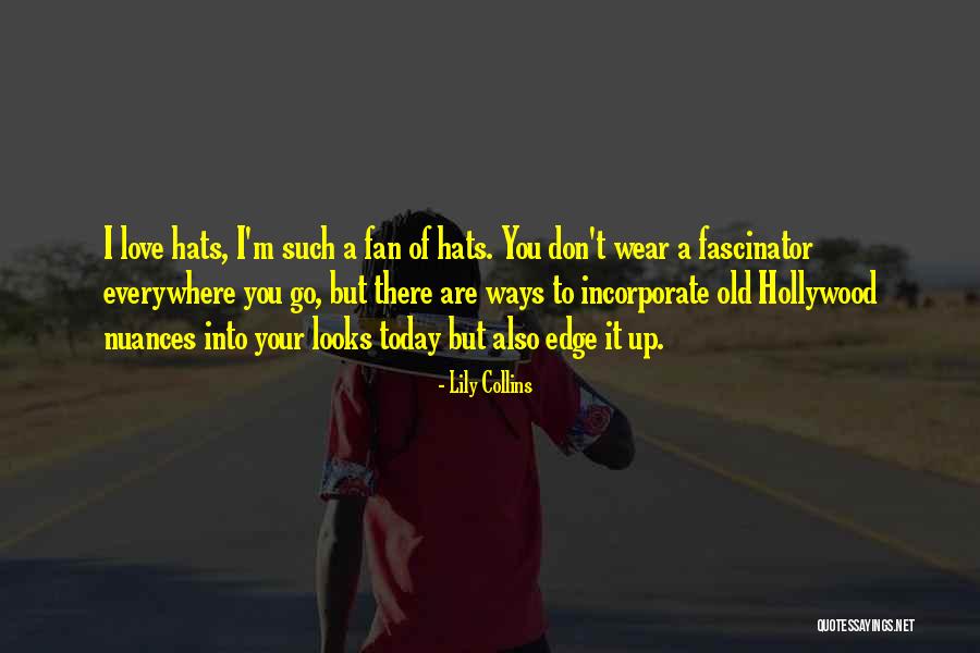 Love Lily Quotes By Lily Collins Love Lily Quotes By Lily Collins