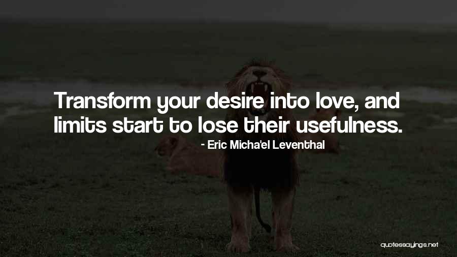 Love Limitation Quotes By Eric Micha'el Leventhal Love Limitation Quotes By Eric Micha'el Leventhal