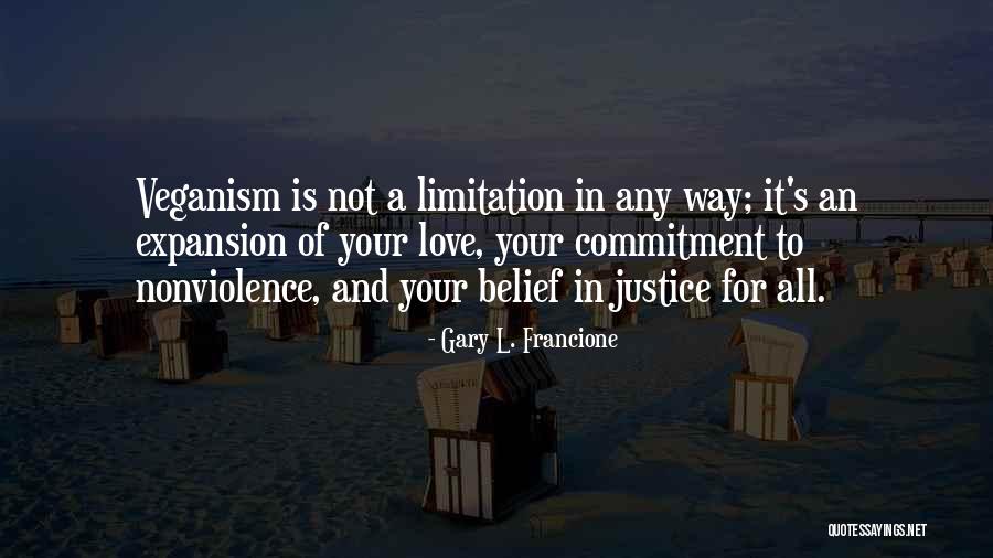 Love Limitation Quotes By Gary L. Francione Love Limitation Quotes By Gary L. Francione