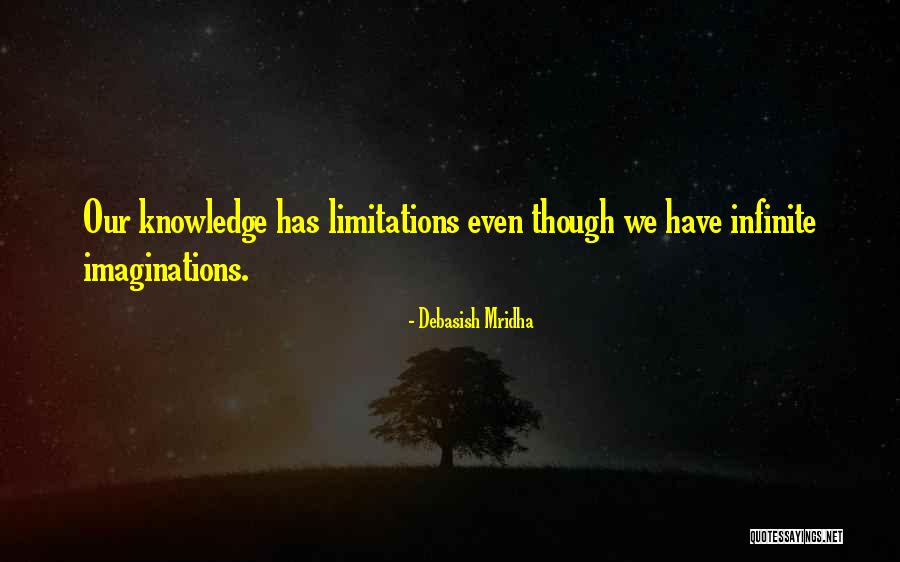 Love Limitations Quotes By Debasish Mridha