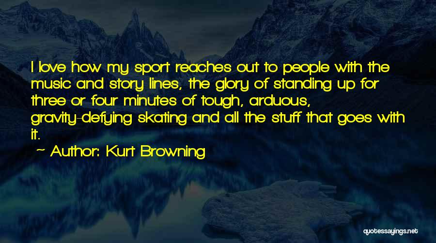 Love Lines Quotes By Kurt Browning