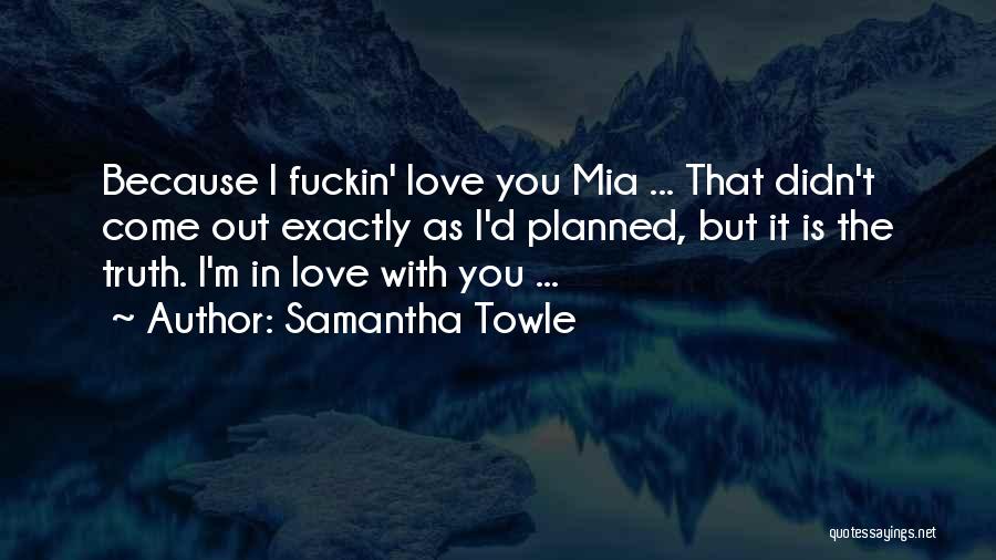 Love Lines Quotes By Samantha Towle