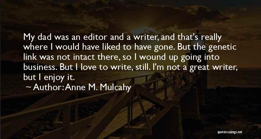 Love Link Quotes By Anne M. Mulcahy