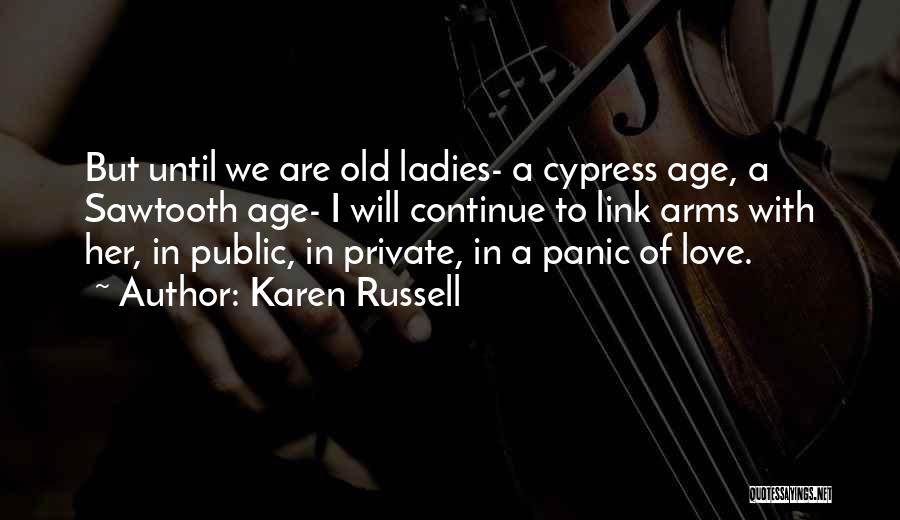 Love Link Quotes By Karen Russell