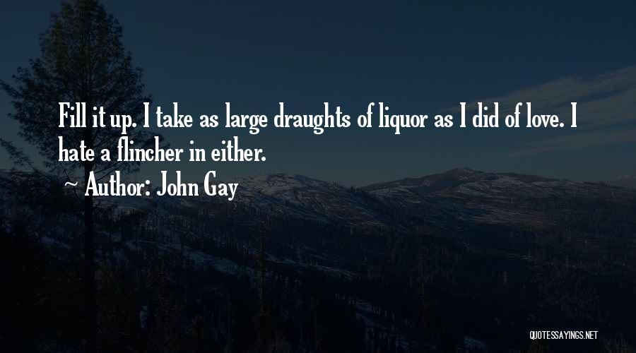 Love Liquor Quotes By John Gay