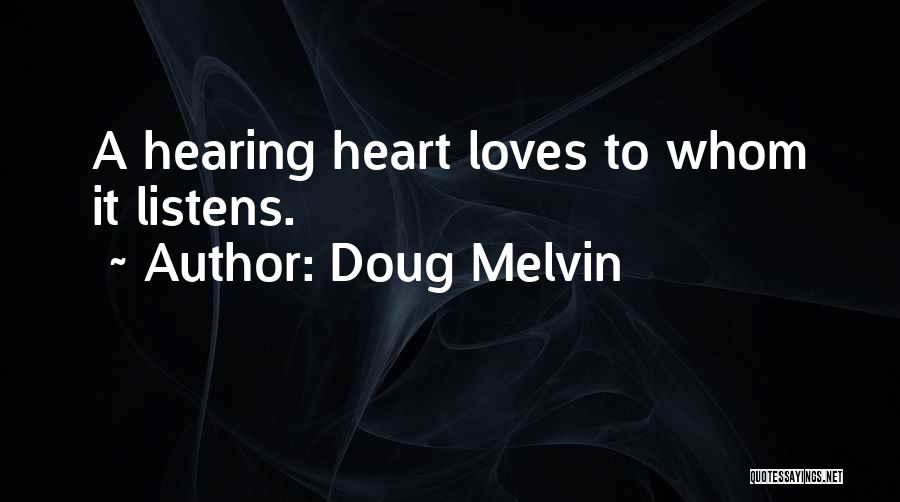 Love Listens Quotes By Doug Melvin