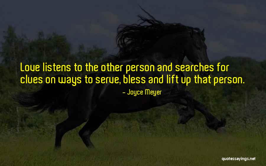 Love Listens Quotes By Joyce Meyer Love Listens Quotes By Joyce Meyer