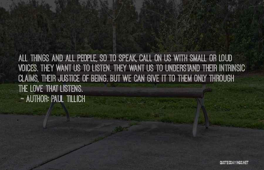 Love Listens Quotes By Paul Tillich