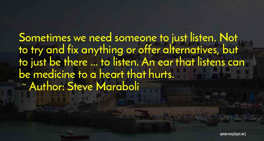 Love Listens Quotes By Steve Maraboli