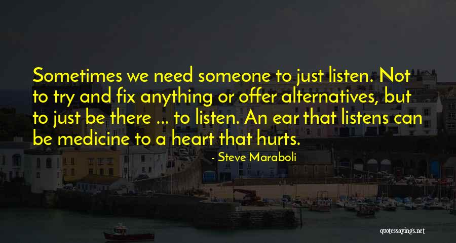 Love Listens Quotes By Steve Maraboli