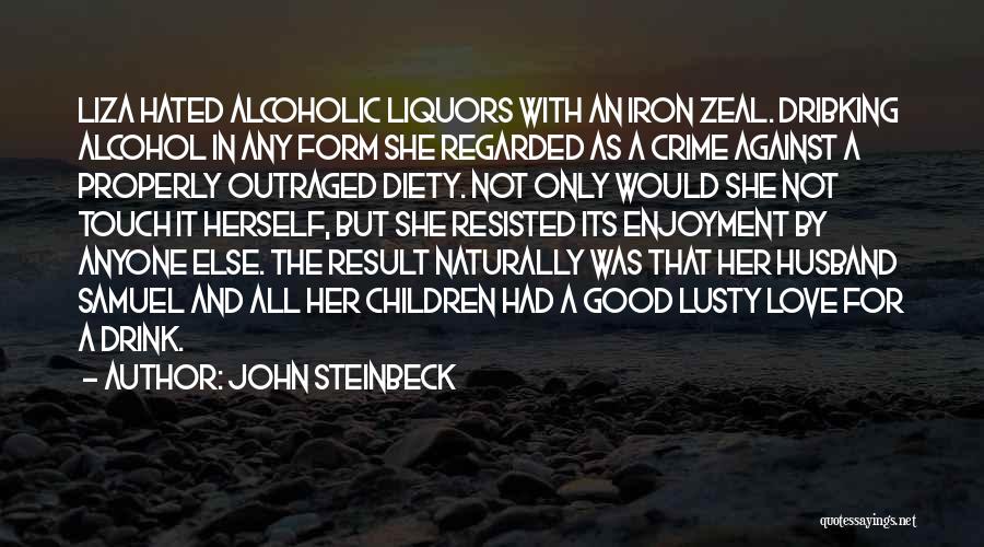 Love Liza Quotes By John Steinbeck