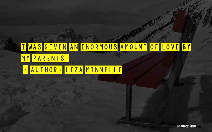 Love Liza Quotes By Liza Minnelli