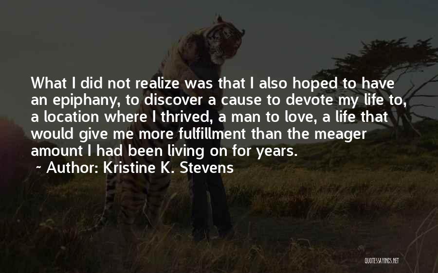 Love Location Quotes By Kristine K. Stevens