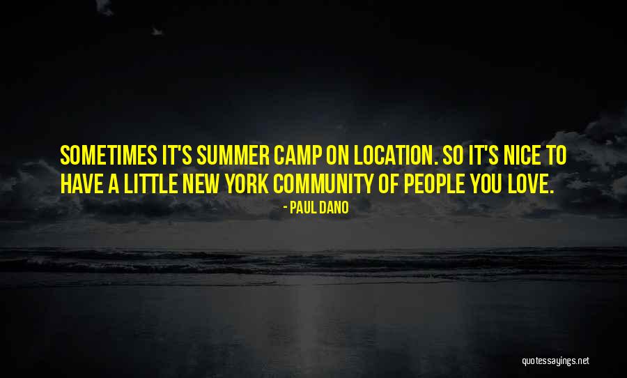 Love Location Quotes By Paul Dano Love Location Quotes By Paul Dano
