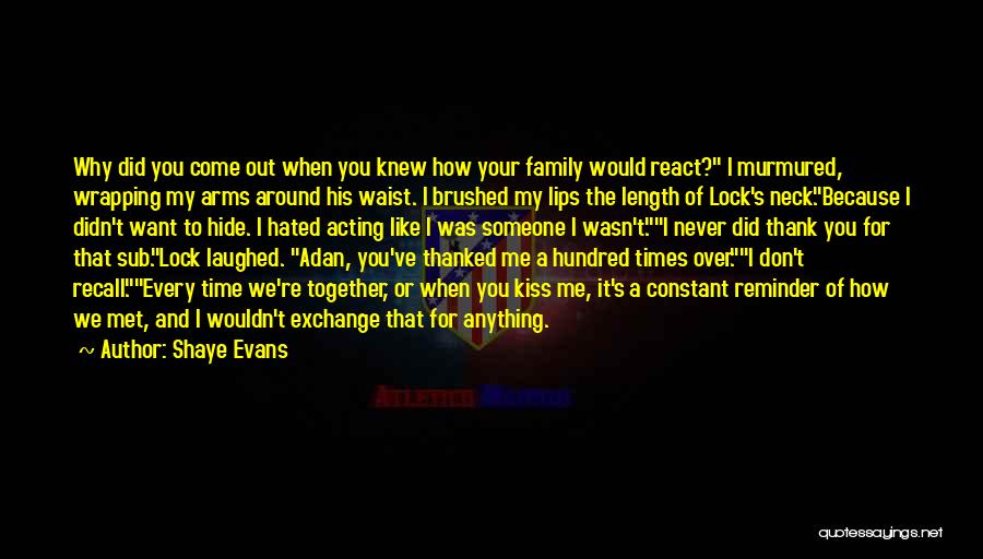 Love Lock Quotes By Shaye Evans