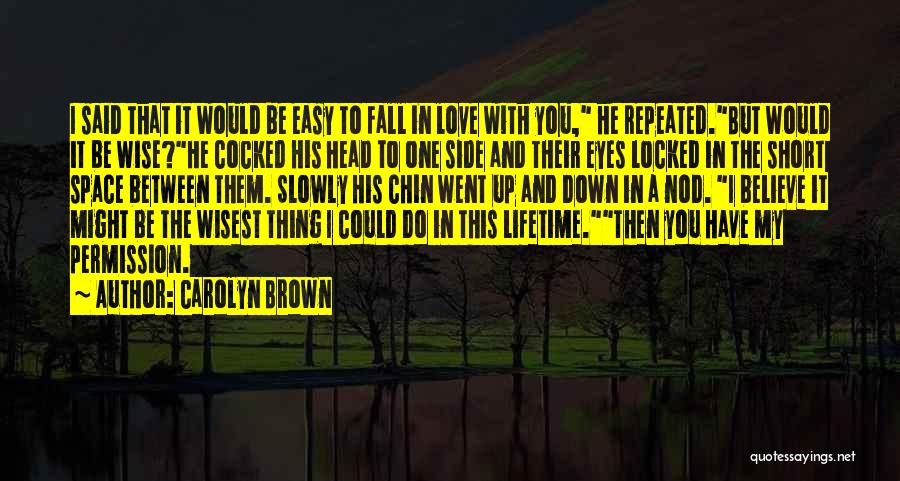 Love Locked Down Quotes By Carolyn Brown