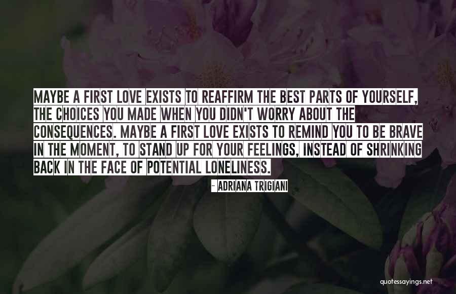 Love Loneliness Quotes By Adriana Trigiani