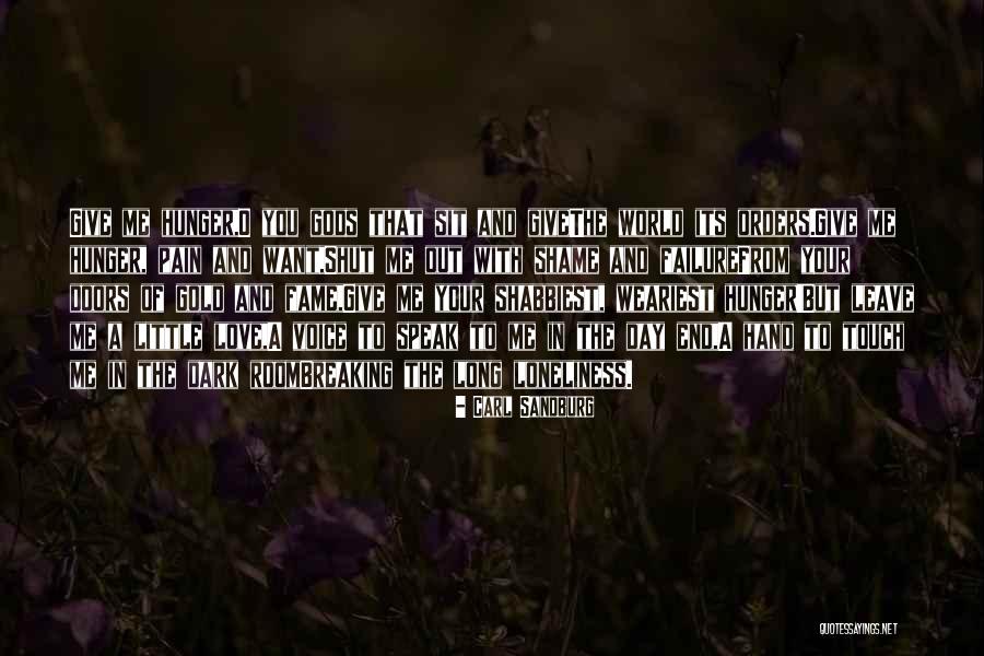 Love Loneliness Quotes By Carl Sandburg