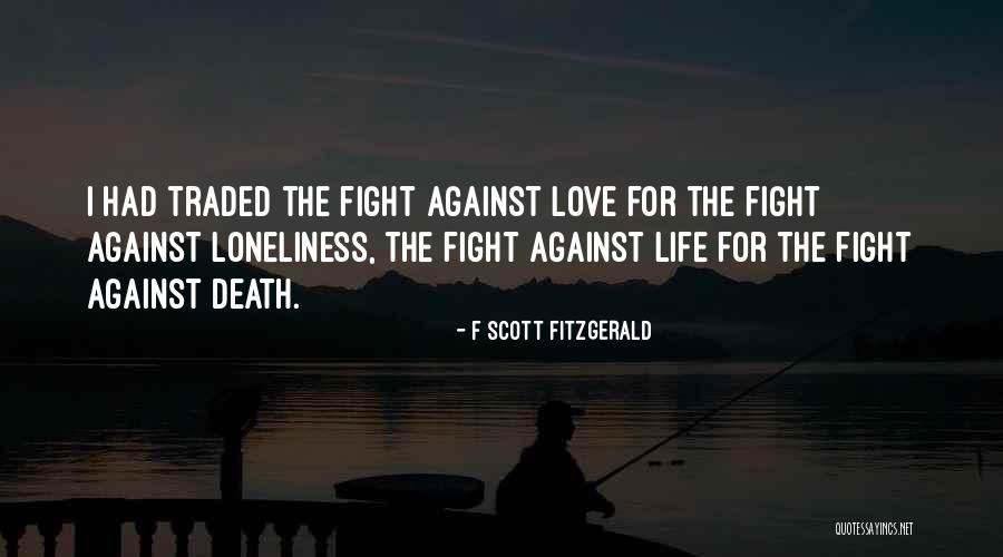 Love Loneliness Quotes By F Scott Fitzgerald