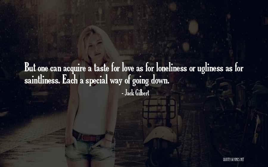 Love Loneliness Quotes By Jack Gilbert