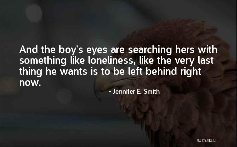 Love Loneliness Quotes By Jennifer E. Smith