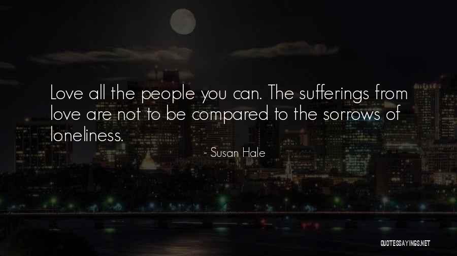 Love Loneliness Quotes By Susan Hale
