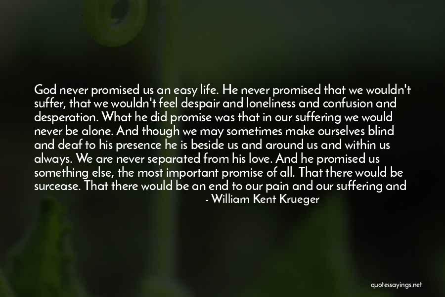 Love Loneliness Quotes By William Kent Krueger