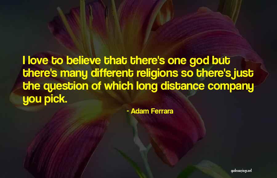 Love Long Distance Quotes By Adam Ferrara Love Long Distance Quotes By Adam Ferrara
