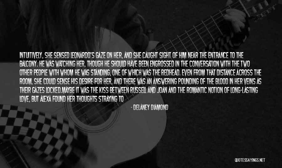 Love Long Distance Quotes By Delaney Diamond Love Long Distance Quotes By Delaney Diamond
