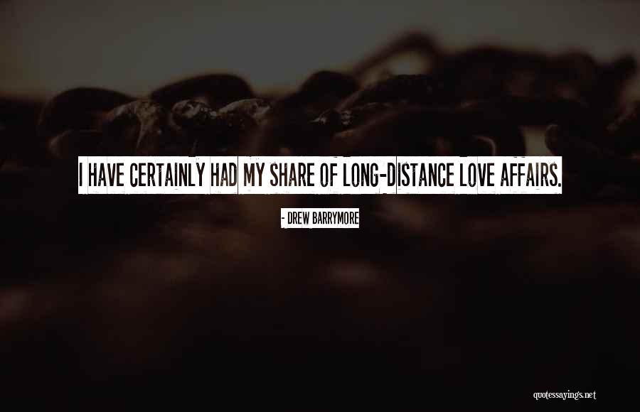 Love Long Distance Quotes By Drew Barrymore Love Long Distance Quotes By Drew Barrymore