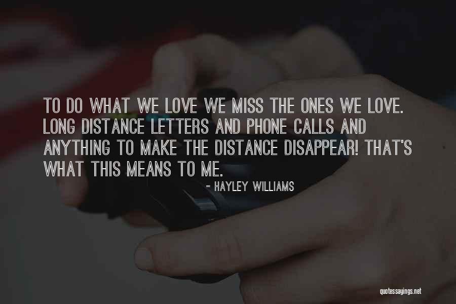 Love Long Distance Quotes By Hayley Williams Love Long Distance Quotes By Hayley Williams