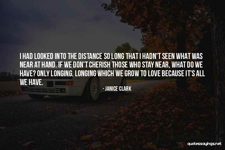 Love Long Distance Quotes By Janice Clark Love Long Distance Quotes By Janice Clark