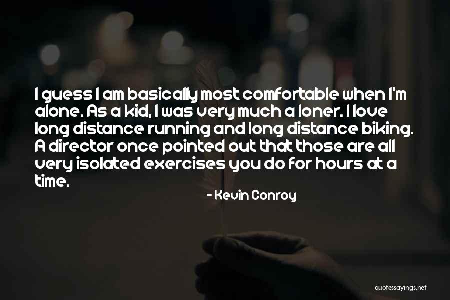 Love Long Distance Quotes By Kevin Conroy Love Long Distance Quotes By Kevin Conroy