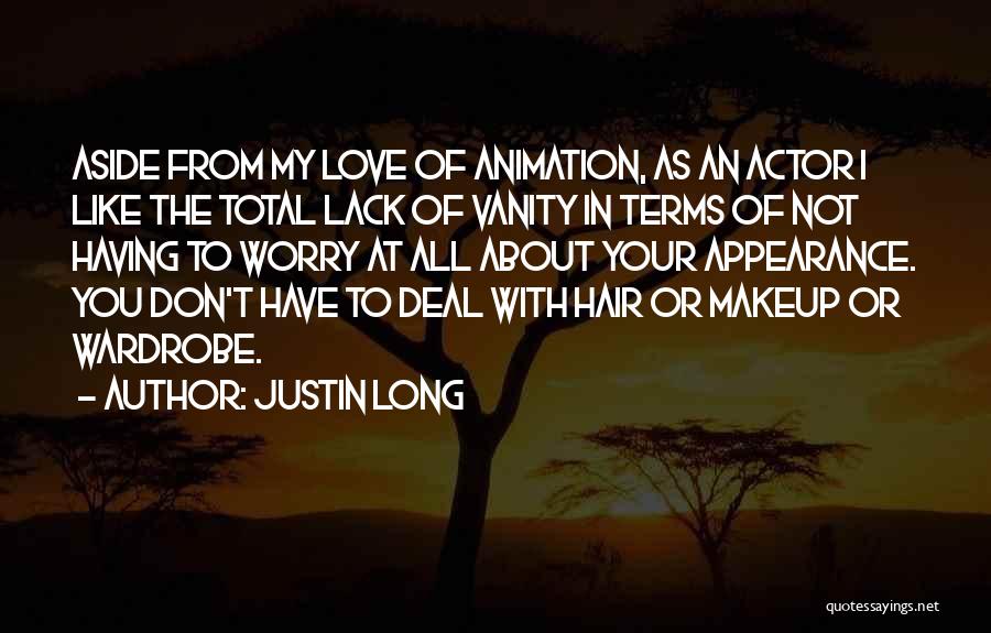 Love Long Hair Quotes By Justin Long