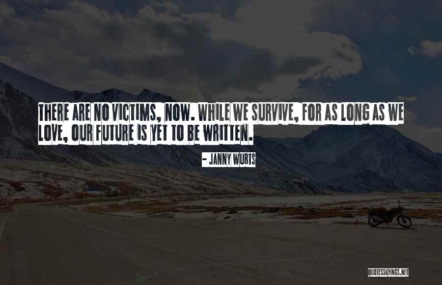 Love Long Quotes By Janny Wurts Love Long Quotes By Janny Wurts