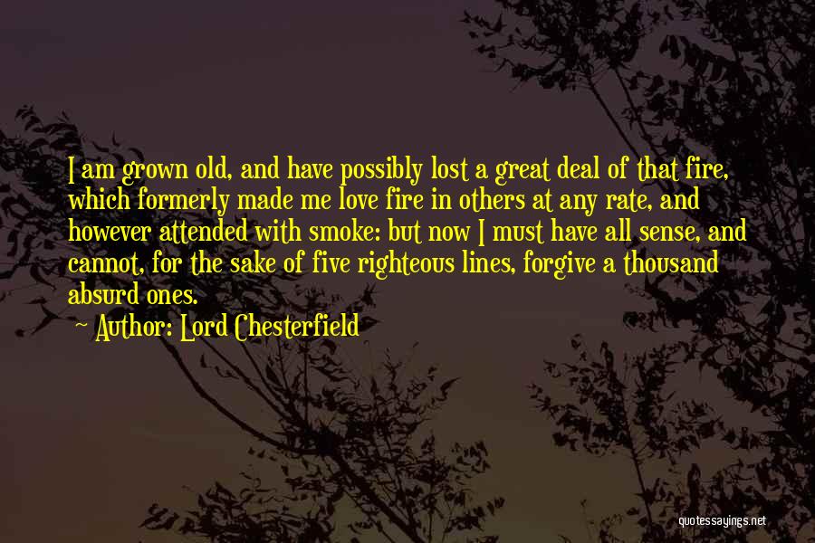 Love Lord Chesterfield Quotes By Lord Chesterfield