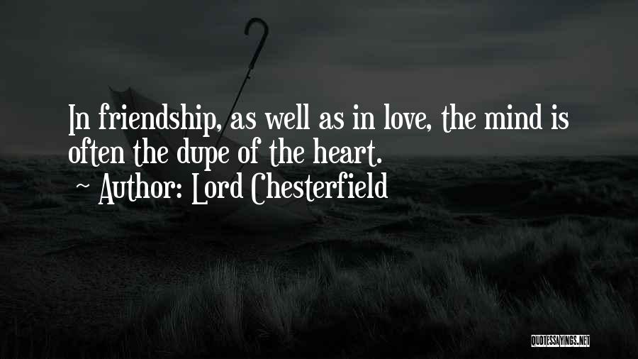 Love Lord Chesterfield Quotes By Lord Chesterfield