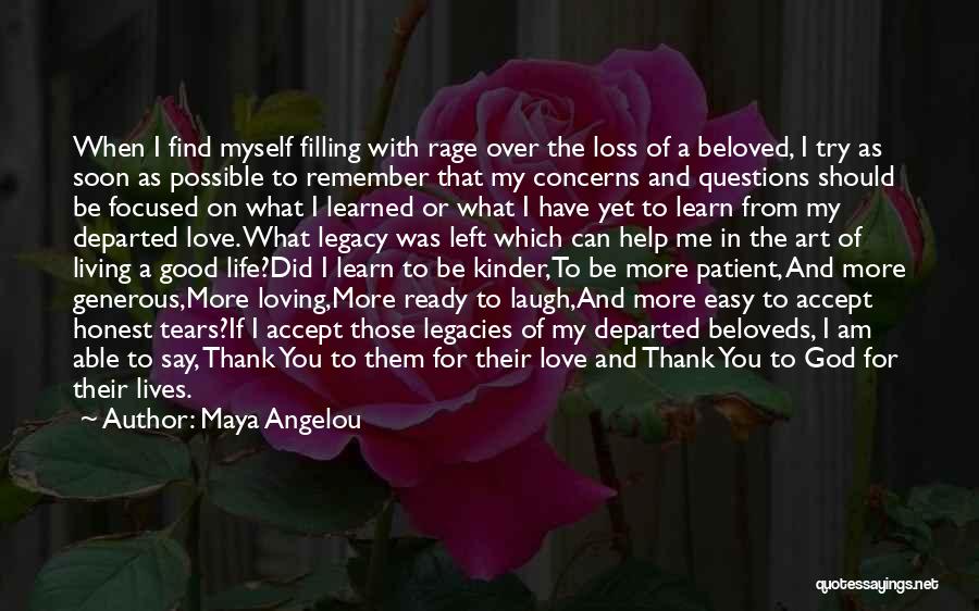 Love Loss And Legacy Quotes By Maya Angelou