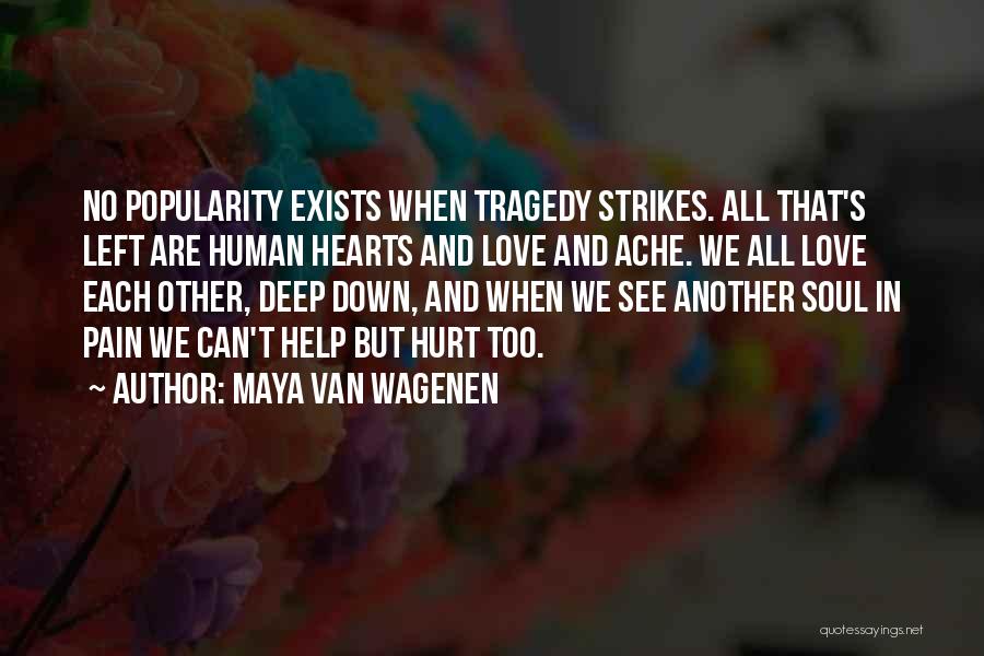 Love Loss And Pain Quotes By Maya Van Wagenen