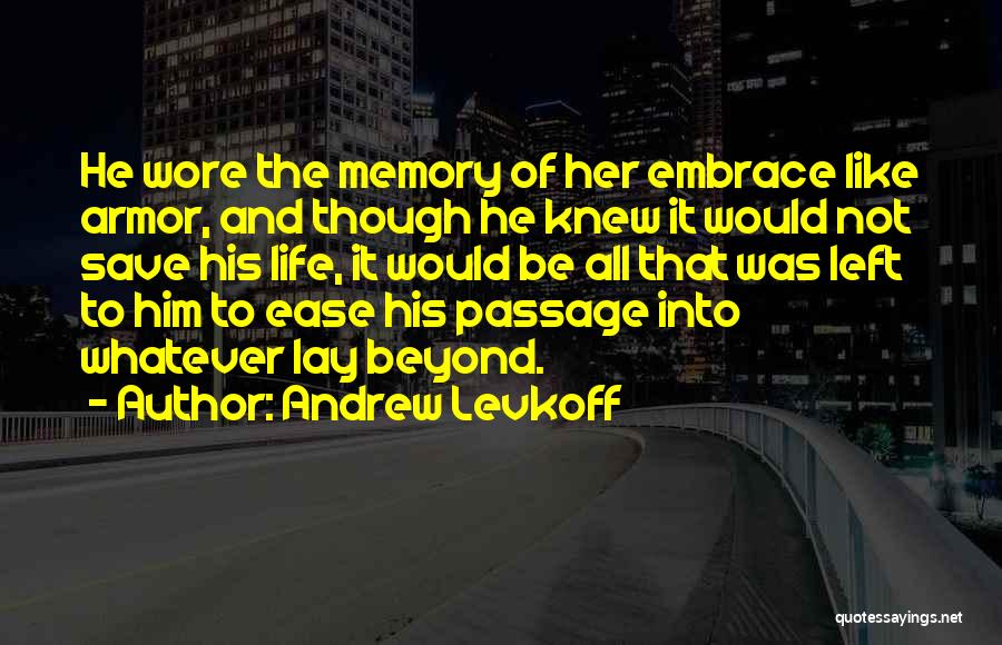 Love Loss Death Quotes By Andrew Levkoff