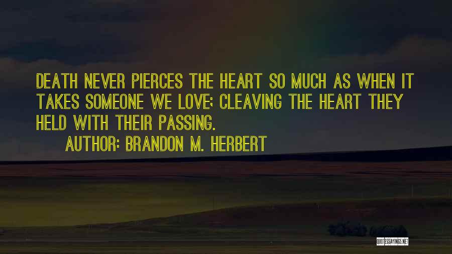 Love Loss Death Quotes By Brandon M. Herbert