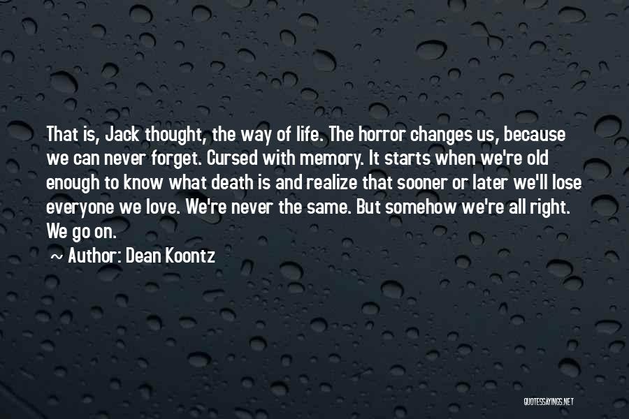 Love Loss Death Quotes By Dean Koontz