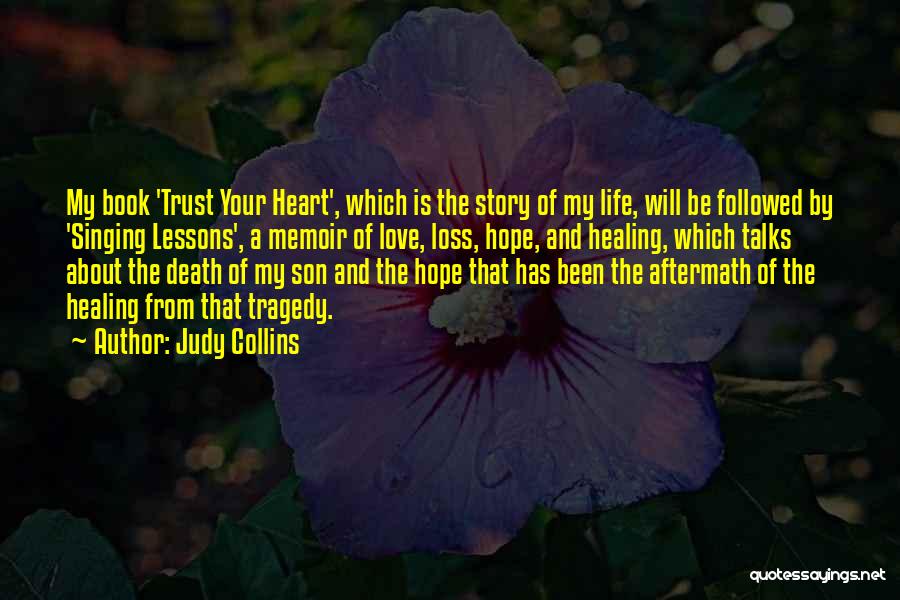 Love Loss Death Quotes By Judy Collins