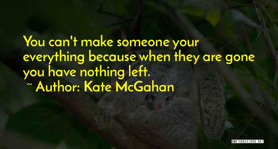 Love Loss Quotes By Kate McGahan