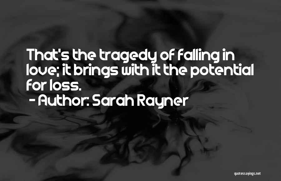 Love Loss Quotes By Sarah Rayner