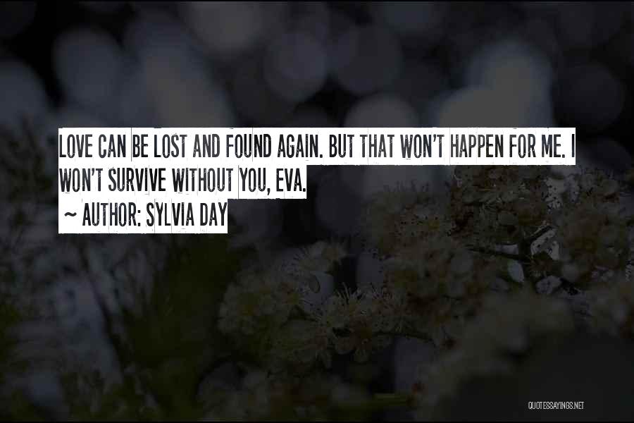 Love Lost And Found Again Quotes By Sylvia Day