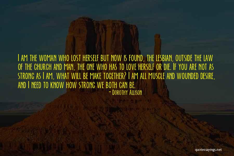 Love Lost And Found Quotes By Dorothy Allison Love Lost And Found Quotes By Dorothy Allison