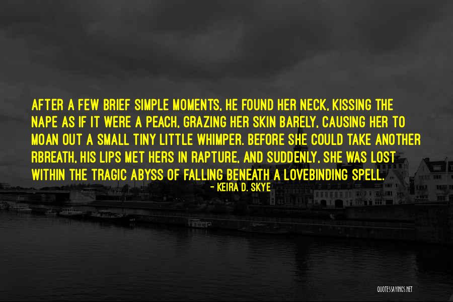 Love Lost And Found Quotes By Keira D. Skye Love Lost And Found Quotes By Keira D. Skye