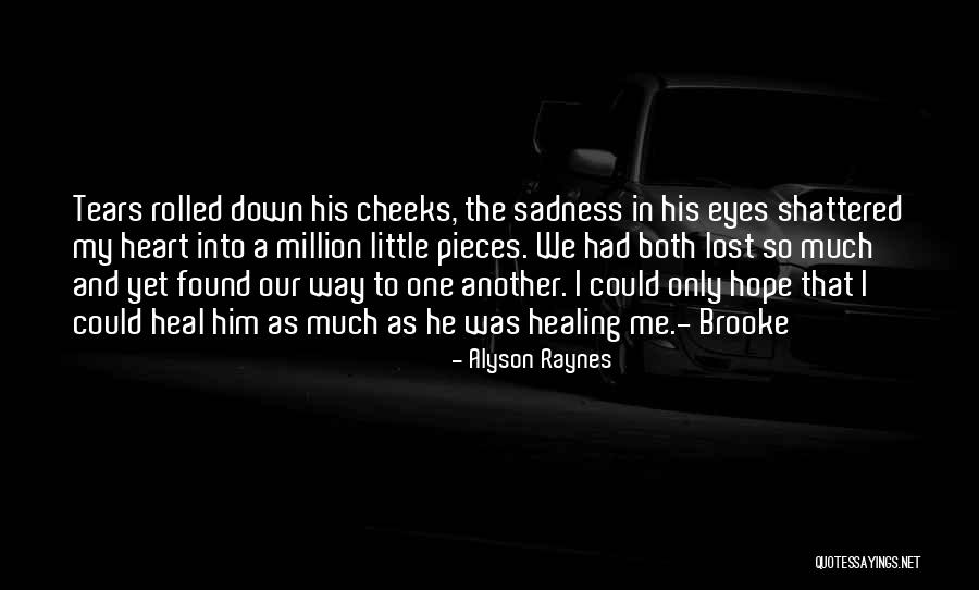 Love Lost And Then Found Quotes By Alyson Raynes Love Lost And Then Found Quotes By Alyson Raynes